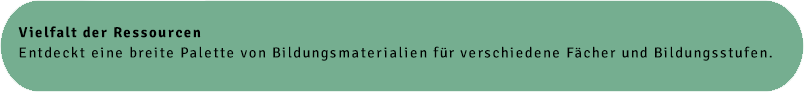 Vielfalt der Ressourcen